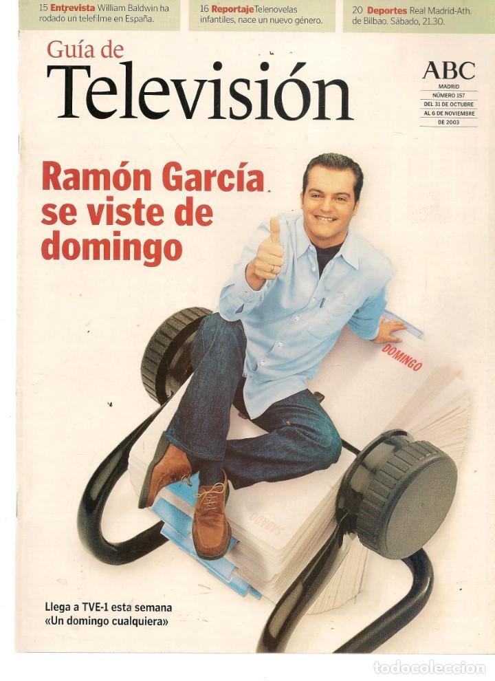 Coleccionismo de Revistas y Peri&oacute;dicos: GU&Iacute;A DE TELEVISI&Oacute;N. ABC. N&ordm; 157. RAM&Oacute;N GARC&Iacute;A. 31 OCTUBRE 2003 (ST/P)