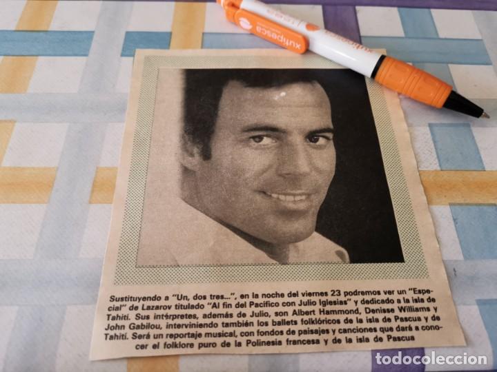 Coleccionismo de Revistas y Peri&oacute;dicos: JULIO IGLESIAS RECORTE REVISTA 1977 POSIBLE RECOGIDA EN MALLORCA