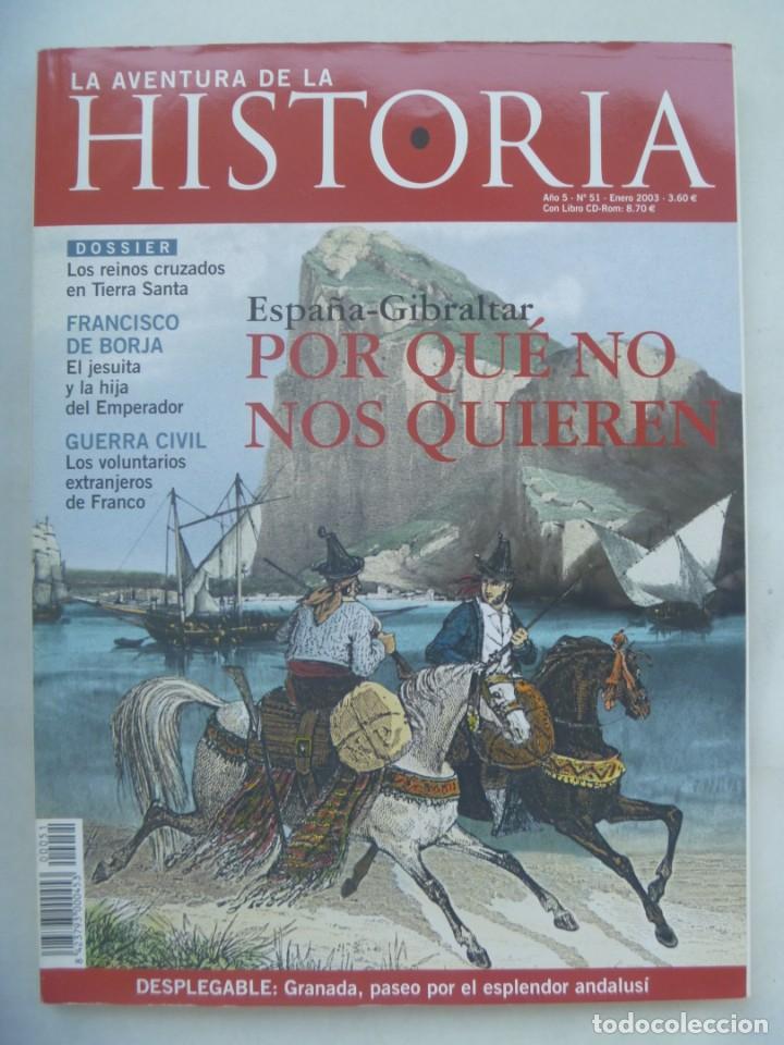 Colecionismo de Revistas e Jornais: LA AVENTURA DE LA HISTORIA, N&ordm; 51: ESPA&Ntilde;A - GIBRALTAR, VOLUNTARIOS EXTRANJEROS DE FRANCO GUERRA, ETC