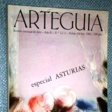 Coleccionismo de Revistas y Periódicos: ARTEGUÍA Nº 12-13 REVISTA MENSUAL DE ARTE / ESPECIAL ASTURIAS / GRÁFICAS EMA EN MADRID 1984. Lote 212652120