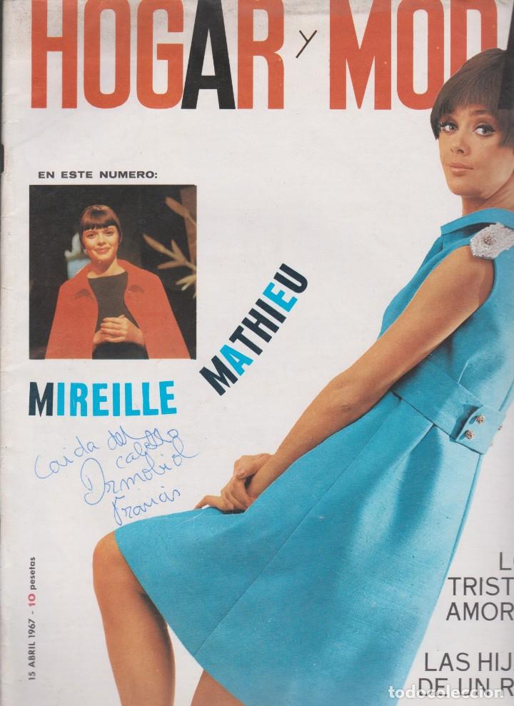 Coleccionismo de Revistas y Peri&oacute;dicos: hogar y moda -- 15 de abril de 1967 MIREILLE MATHIEU,EUROVISION, LA CASA DE SABOYA