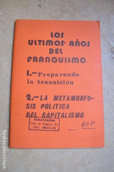 Coleccionismo de Revistas y Peri&oacute;dicos: LOS ULTIMOS A&Ntilde;OS DEL FRANQUISMO. DISTRIBUYE ASKATASUNA REVISTA TEORICA LIBERTARIA EUSKADI. EXILIO