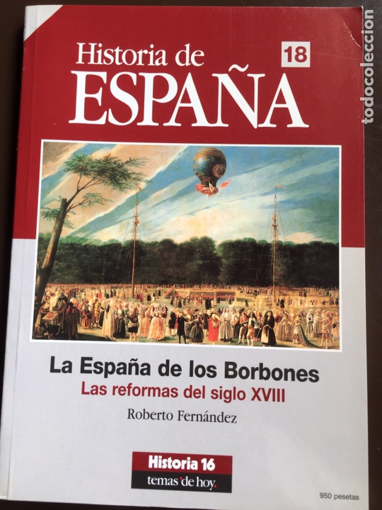 Collezionismo di Riviste e Giornali: HISTORIA DE ESPA&Ntilde;A N&ordm; 18 HISTORIA 16 LA ESPA&Ntilde;A DE LOS BORBONES REFORMAS S. XVIII. ROBERTO FERNANDEZ