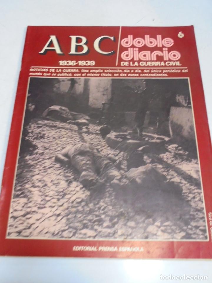 Coleccionismo de Revistas y Peri&oacute;dicos: REVISTA. ABC 1936 -1939. DOBLE DIARIO DE LA GUERRA. EDITORIAL PRENSA ESPA&Ntilde;OLA. N&ordm; 6