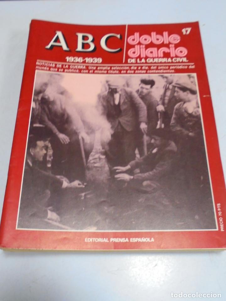 Coleccionismo de Revistas y Peri&oacute;dicos: REVISTA. ABC 1936 -1939. DOBLE DIARIO DE LA GUERRA. EDITORIAL PRENSA ESPA&Ntilde;OLA. N&ordm; 17