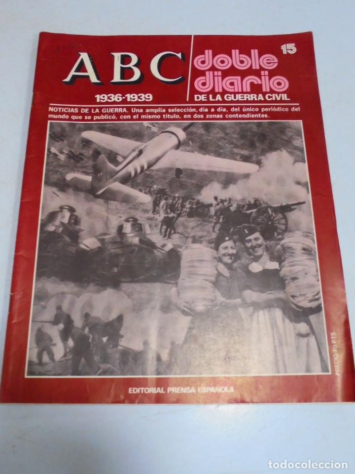 Coleccionismo de Revistas y Peri&oacute;dicos: REVISTA. ABC 1936 -1939. DOBLE DIARIO DE LA GUERRA. EDITORIAL PRENSA ESPA&Ntilde;OLA. N&ordm; 15