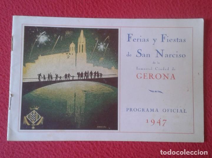 Collection Magazines and Newspapers: ANTIGUO PROGRAMA OFICIAL 1947 FERIAS Y FIESTAS DE SAN NARCISO DE LA INMORTAL CIUDAD GIRONA GERONA...