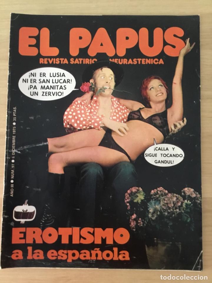 Coleccionismo de Revistas y Peri&oacute;dicos: El Papus n&uacute;mero 97 Erotismo a la espa&ntilde;ola 6 Diciembre 1975