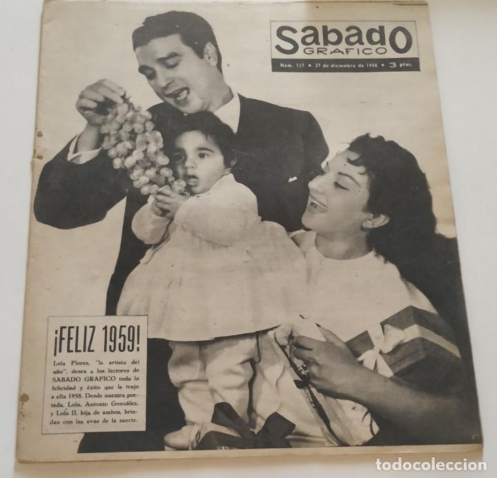 Coleccionismo de revistas y peri&oacute;dicos: Revista S&Aacute;BADO GR&Aacute;FICO n&ordm; 117 Lola Flores Lolita Salvador Dal&iacute; Mar&iacute;a Callas Odile Rodin Navidad