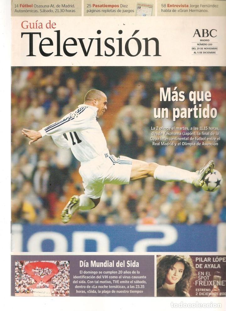 Coleccionismo de revistas y peri&oacute;dicos: GU&Iacute;A DE TELEVISI&Oacute;N. ABC. N&ordm; 109. REAL MADRID - OLIMPIA ASUNCI&Oacute;N / JORGE FEN&Aacute;NDEZ / 29/ XI /02 (*)