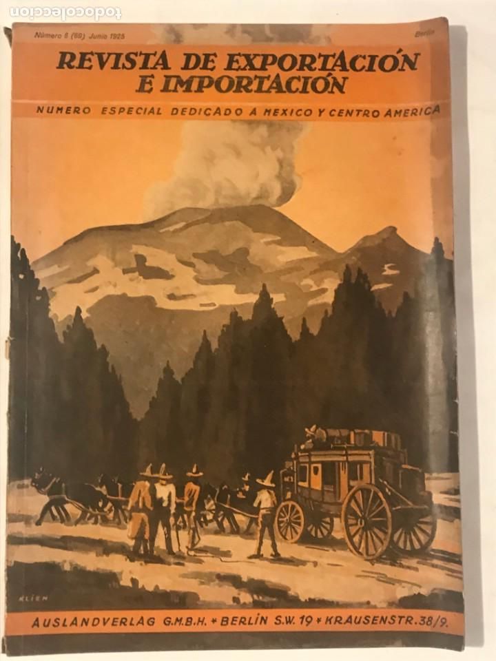 Coleccionismo de Revistas y Peri&oacute;dicos: REVISTA DE EXPORTACION E IMPORTACION . JUNIO 1925 ESPECIAL DEDICADO A MEXICO Y CENTRO AMERICA