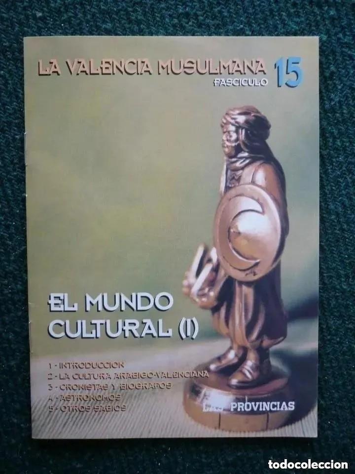 Coleccionismo de revistas y peri&oacute;dicos: La valencia musulmana - fasc&iacute;culo n&ordm; 15 - ed. las provincias