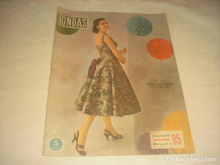 Coleccionismo de revistas y peri&oacute;dicos: ONDAS N. 85 . JUNIO 1956. EN PORTADA PATRICIA ANNE COWDEN, MISS ALGODON 1956.