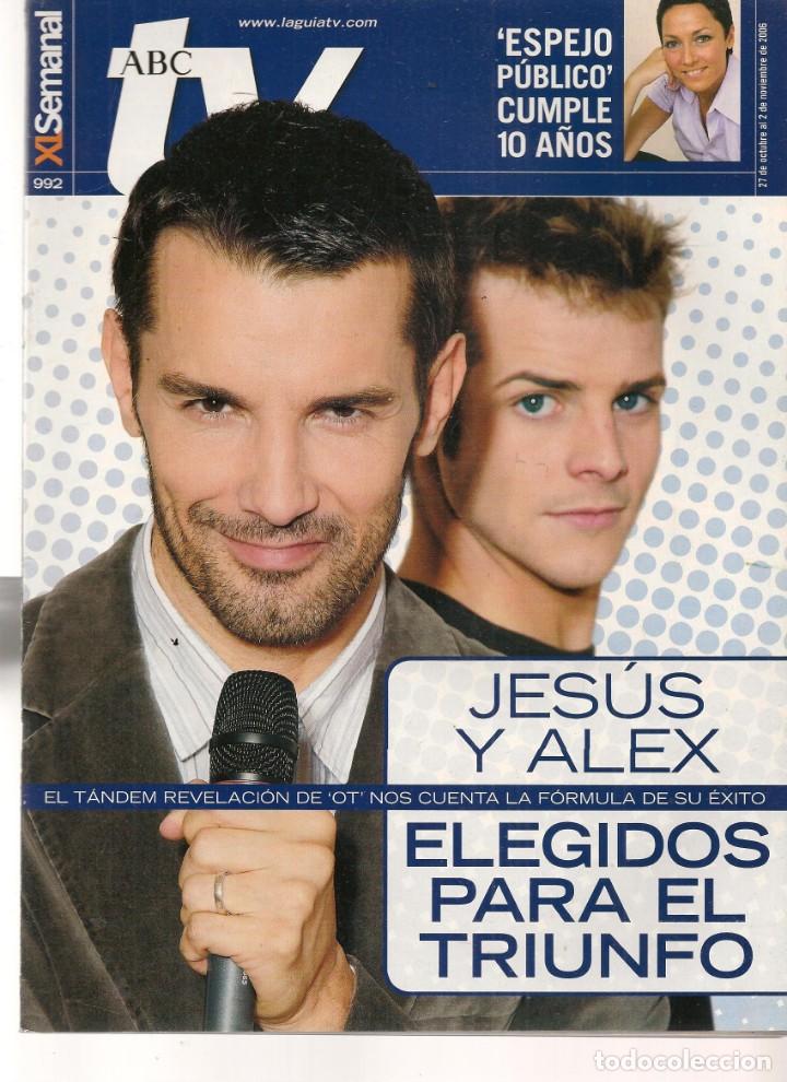 Coleccionismo de Revistas y Peri&oacute;dicos: ABC TV. N&ordm; 992. JES&Uacute;S V&Aacute;ZQUE / &Aacute;LEX CASADEMUNT. VER FOTOS. 27/10//2006. (ST/P)