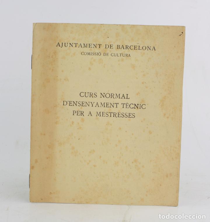 Collectionnisme de Revues et Journaux: Curs normal d'ensenyament t&egrave;cnic per a mestresses, Ajuntament de Barcelona. 21x17,5cm