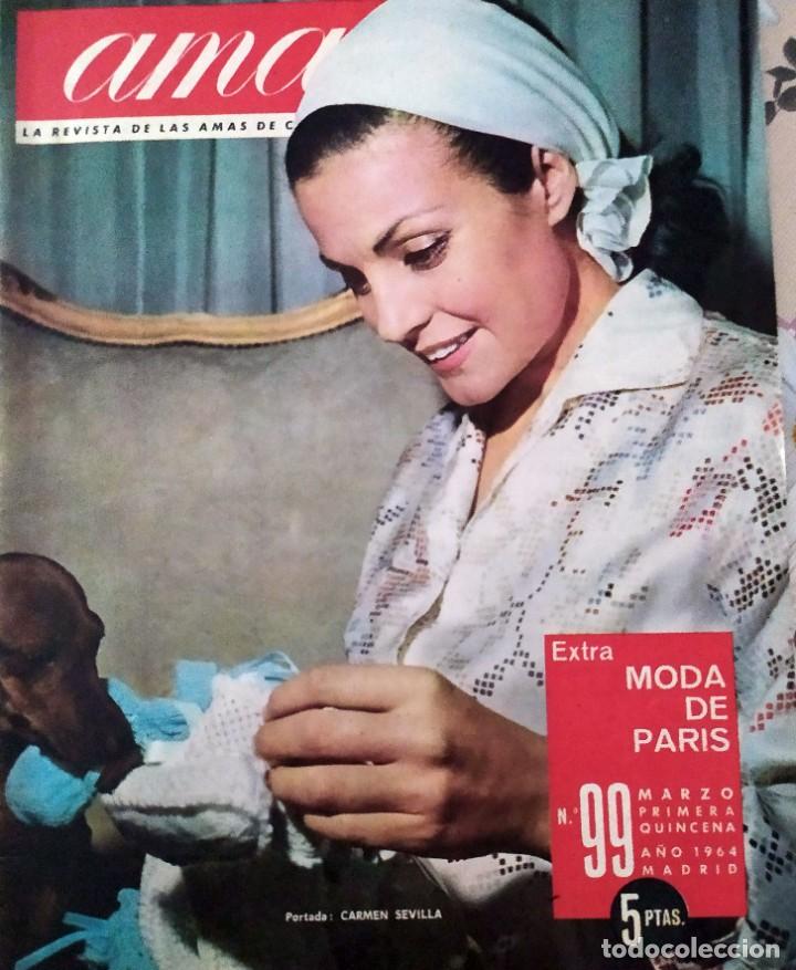 Coleccionismo de Revistas y Peri&oacute;dicos: REVISTA AMA N&ordm; 99 CARMEN SEVILLA: &rdquo;&iexcl;BUENO CHIQUILLO DEJALO YA PA MA&Ntilde;ANA! SARA MONTIEL