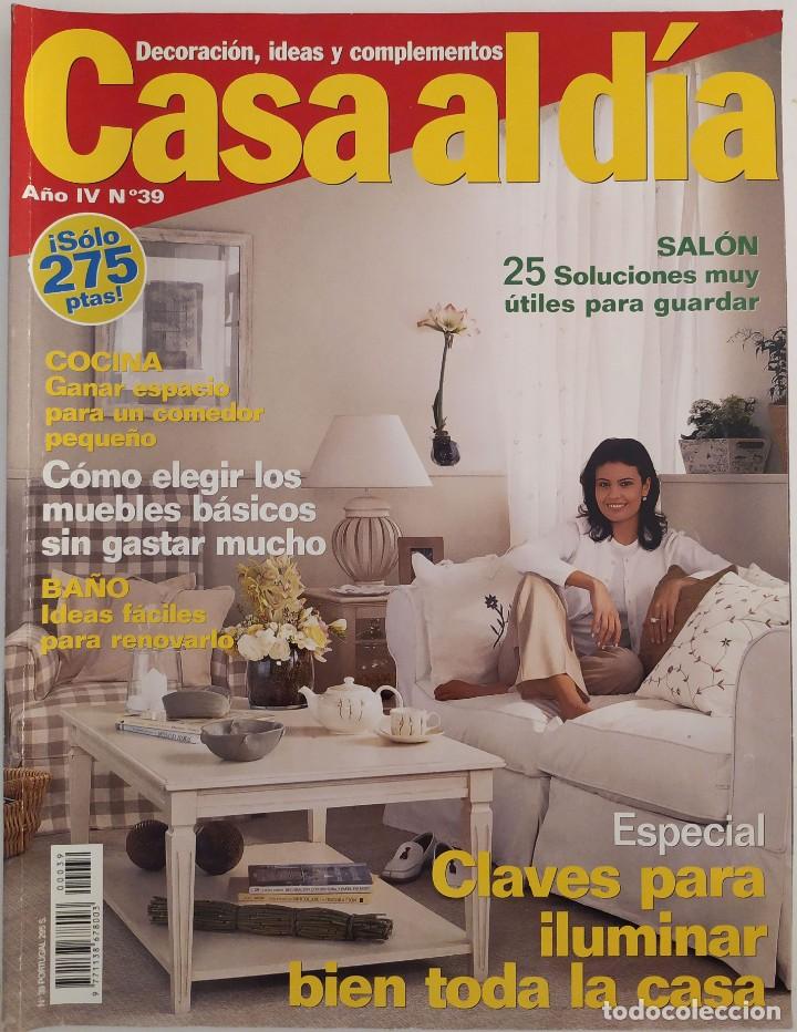 Coleccionismo de revistas y peri&oacute;dicos: REVISTA CASA AL DIA N&ordm;39 ILUMINAR TODA LA CASA Y SOLUCIONES ALMACENAJE MAS ESPACIO EN COMEDORES PEQU