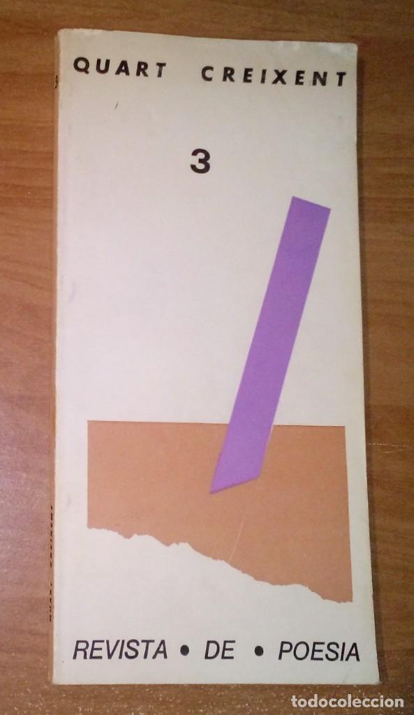 Collezionismo di Riviste e Giornali: QUART CREIXENT. REVISTA DE POESIA 3, 1982 (BAUDELAIRE, EMILY DICKINSON, JOAN MARAGALL, TOM&Agrave;S GARC&Eacute;S)