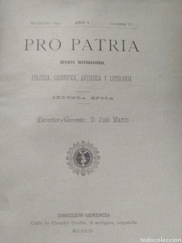 Collectionnisme de Revues et Journaux: PRO PATRIA-REVISTA INTERNACIONAL,SEPTIEMBRE 1894,A&Ntilde;O I,CUADERNO IX, JOS&Eacute; MARCO,POL&Iacute;TICA,ARTISTA Y LI