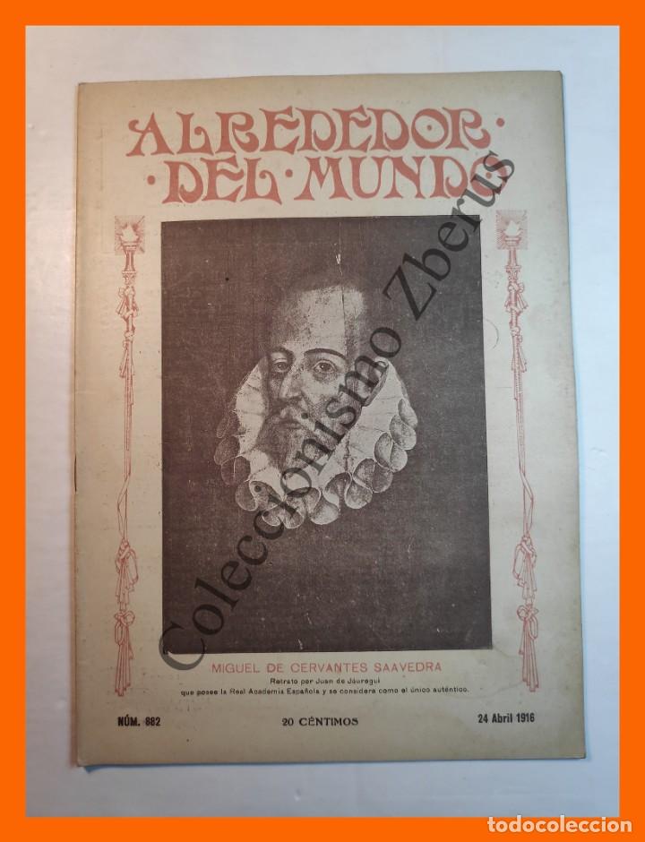 Coleccionismo de Revistas y Peri&oacute;dicos: Alrededor del Mundo n&ordm; 882 24 Abril 1916 - Miguel de Cervantes Saavedra: sus casas, la cueva...