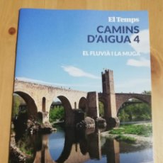 Coleccionismo de Revistas y Periódicos: CAMINS D'AIGUA / 4. EL FLUVIÀ I LA MUGA (EL TEMPS)