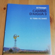 Coleccionismo de Revistas y Periódicos: CAMINS D'AIGUA / 3. EL TERRI I EL DARÓ (EL TEMPS)