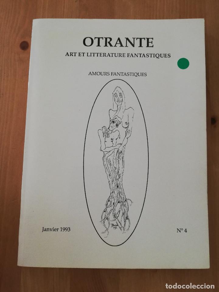 Collection Magazines and Newspapers: OTRANTE. ART E LITT&Eacute;RATURE FANTASTIQUES (JANVIER 1993, N&ordm; 4) AMOURS FANTASTIQUES