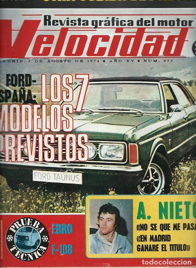 Coleccionismo de Revistas y Peri&oacute;dicos: REVISTA GRAFICA DEL MOTOR VELOCIDAD 673 AGOSTO 1974 FORD ESPA&Ntilde;A LOS 7 MODELOS PREVISTOS ANGEL NIETO