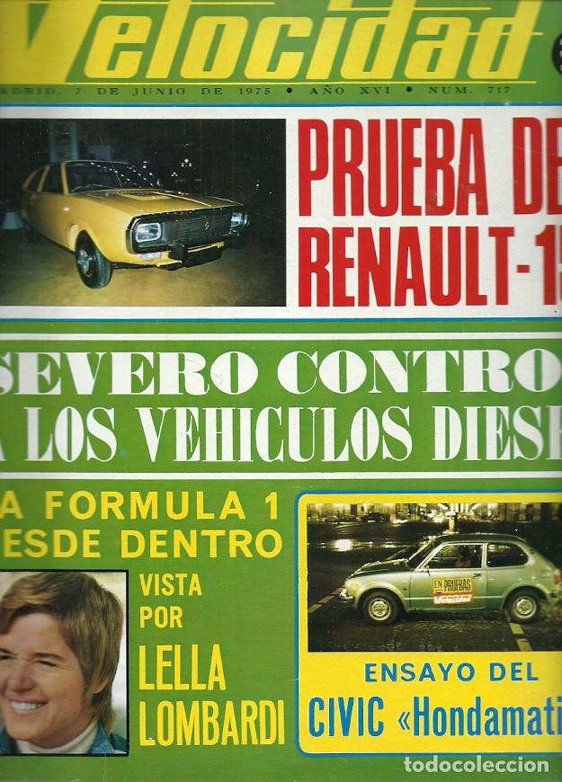 Coleccionismo de Revistas y Peri&oacute;dicos: REVISTA GRAFICA DEL MOTOR VELOCIDAD 717 JUNIO 1975 PRUEBA DEL RENAULT 15 LELLA LOMBARDI CIVIC HONDAM