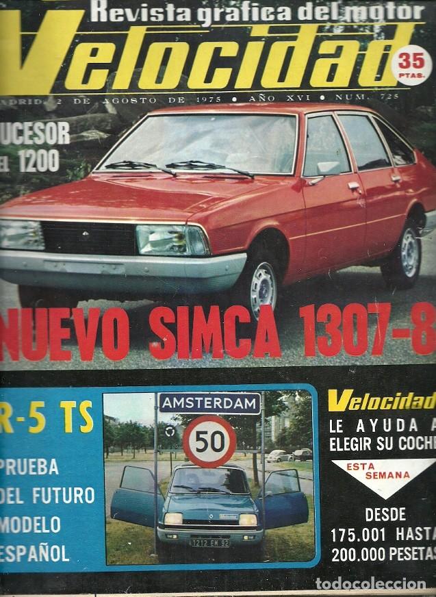 Coleccionismo de Revistas y Peri&oacute;dicos: REVISTA GRAFICA DEL MOTOR VELOCIDAD 725 AGOSTO 1975 NUEVO SIMCA 1307 R 5 TS