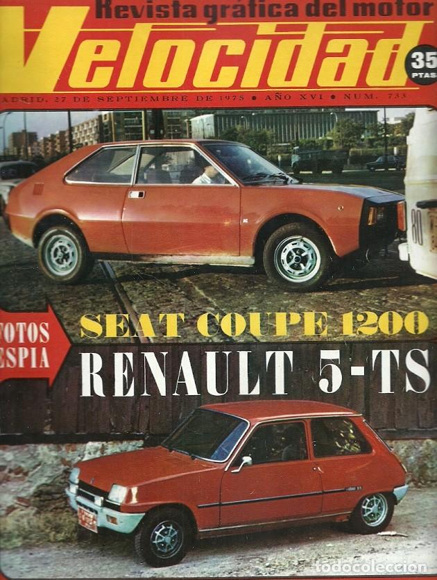 Coleccionismo de Revistas y Peri&oacute;dicos: REVISTA GRAFICA DEL MOTOR VELOCIDAD 733 SEAT COUPE 1200 RENAULT 5 TS