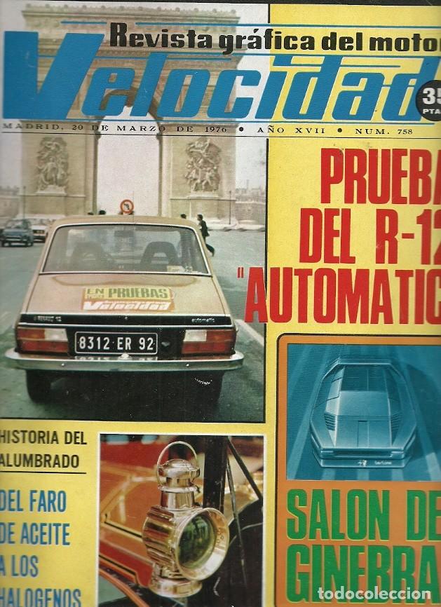 Coleccionismo de Revistas y Peri&oacute;dicos: REVISTA GRAFICA DEL MOTOR VELOCIDAD 758 PRUEBA DEL R 12 AUTOMATIC SALON DE GIONEBRA