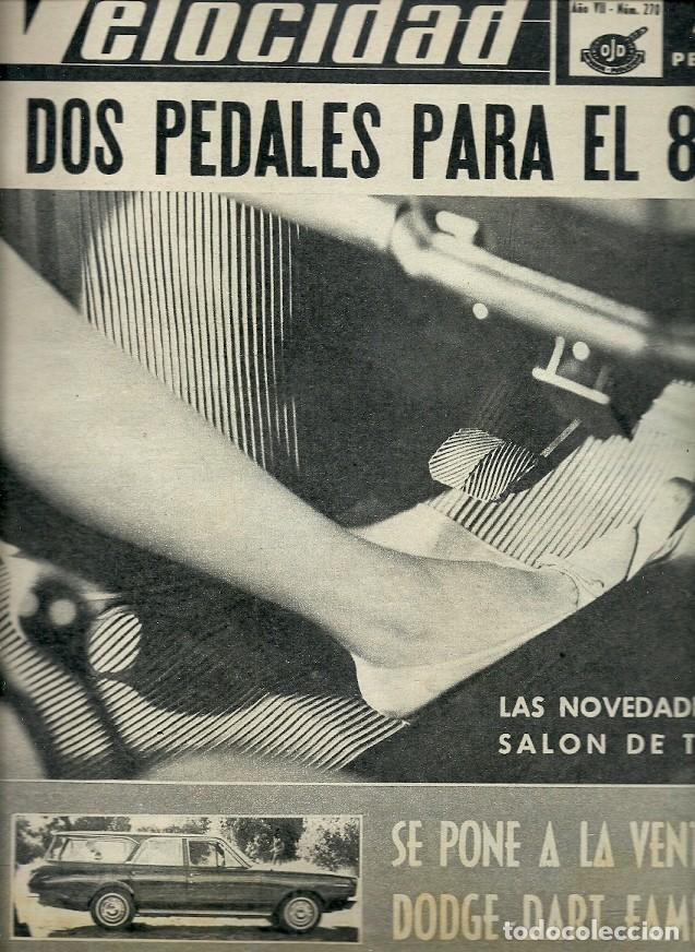 Coleccionismo de Revistas y Peri&oacute;dicos: REVISTA GRAFICA DEL MOTOR VELOCIDAD N&ordm; 270 DOS PEDALES PARA EL 850 DODGE DART FAMILIAR