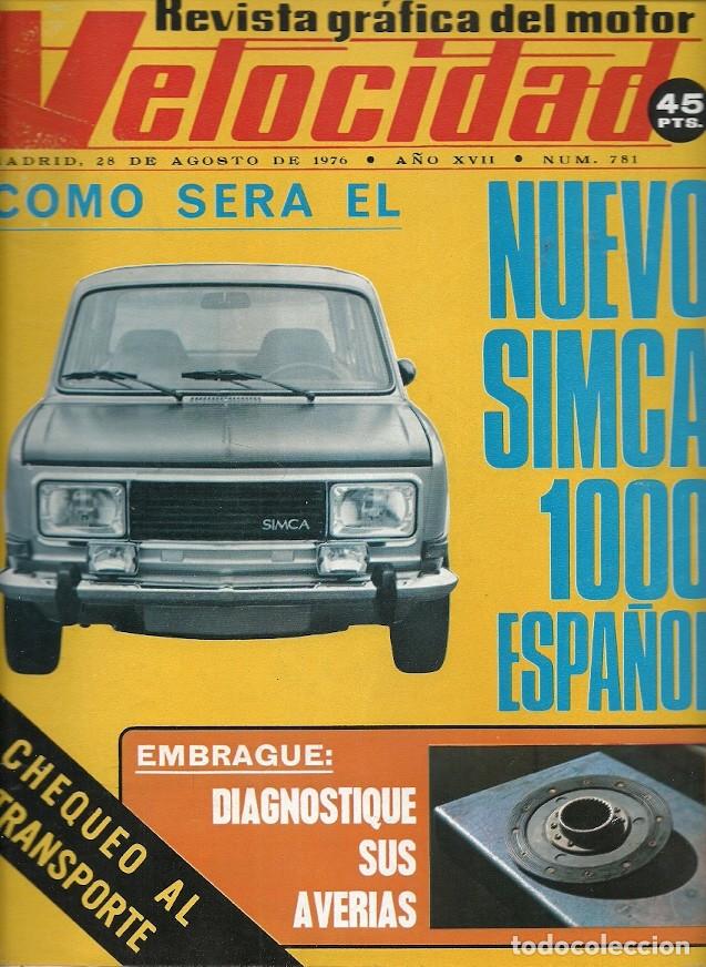 Coleccionismo de Revistas y Peri&oacute;dicos: REVISTA GRAFICA DEL MOTOR VELOCIDAD N&ordm; 781 COMO SERA EL NUEVO SIMCA 10100 ESPA&Ntilde;OL