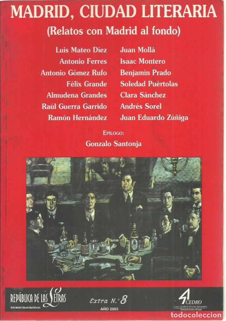 Collezionismo di Riviste e Giornali: Madrid, ciudad literaria. Rep&uacute;blica de las letras.Extra n&ordm; 8, a&ntilde;o 2003, 190 p&aacute;g.