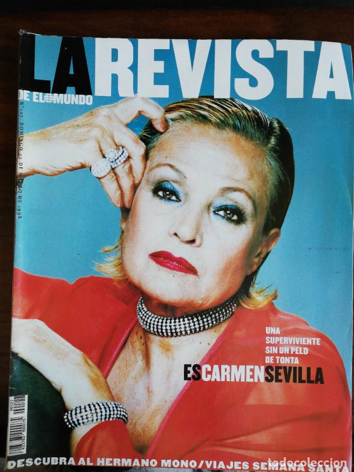 Coleccionismo de Revistas y Peri&oacute;dicos: LA REVISTA (EL MUNDO). N&ordm; 127. ES CARMEN SEVILLA, UNA SUPERVIVIENTE SIN UN PELO DE TONTA