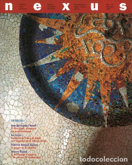 Coleccionismo de Revistas y Peri&oacute;dicos: NEXUS NUM. 19 FUNDACIO CAIXA DE CATALUNYA. DESEMBRE 1997. PARC GUELL. GAUDI. UN GEGANT A LA PEDRERA.