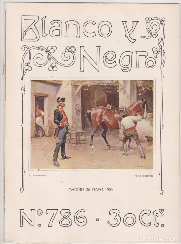 Collezionismo di Riviste e Giornali: Blanco y negro n&ordm; 786. Madrid 26 de Mayo de 1906