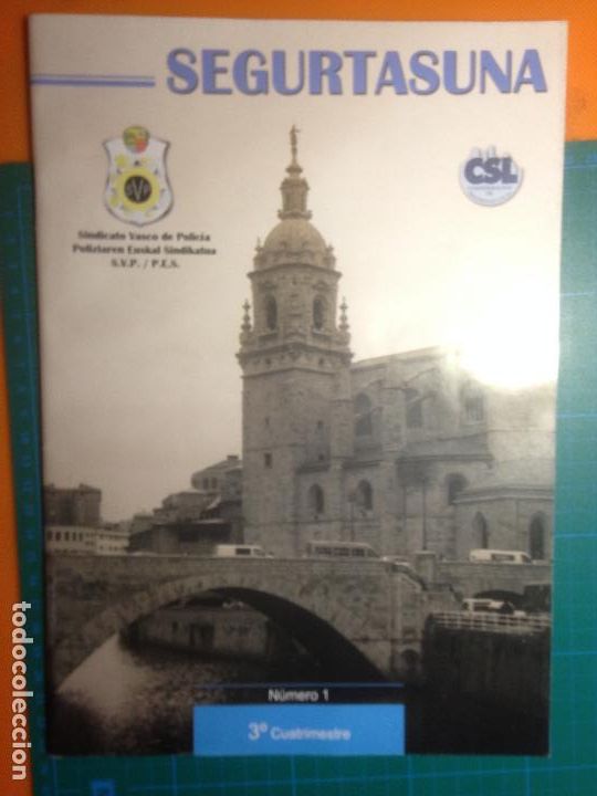 Collection Magazines and Newspapers: SEGURTASUNA - N&Uacute;MERO 1 , 3&ordm; CUATRIMESTRE - SINDICATO VASCO DE POLICIA POLIZIAREN EUSKAL SINDIKATUA