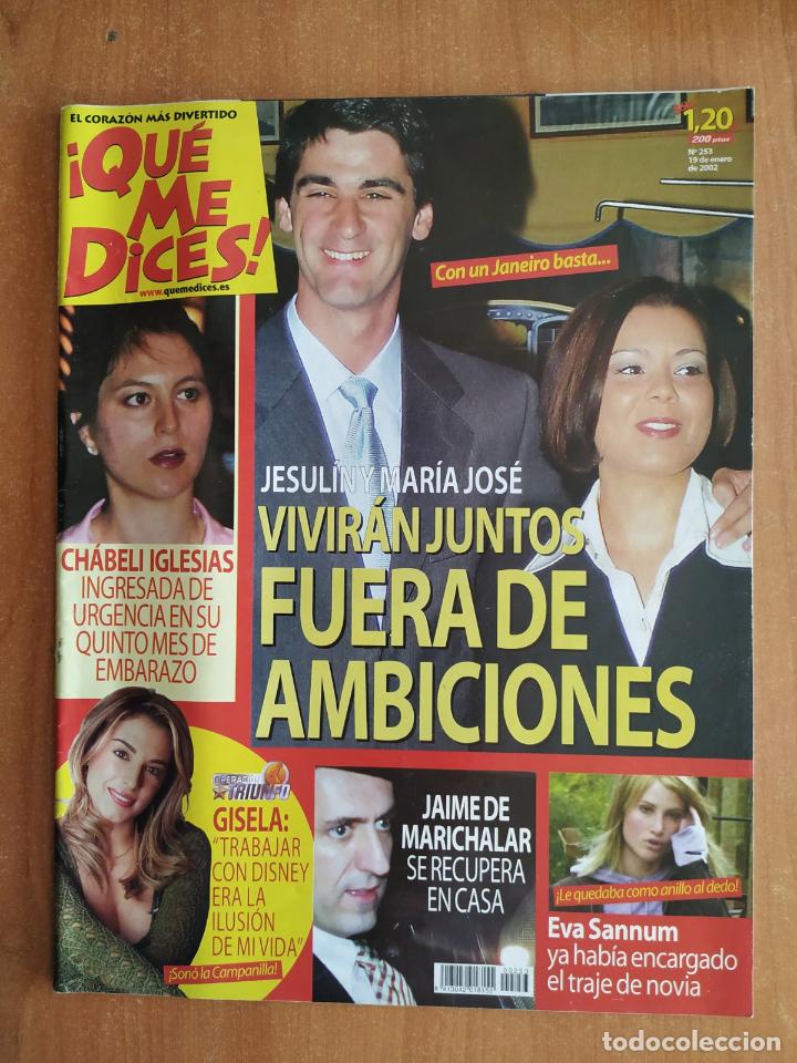 Sammeln von Zeitschriften und Zeitungen: Revista &iexcl;QUE ME DICES! 253. Chabeli Iglesias. Gisela OT. Raquel Mosquera. Nuria Roca. Mar&iacute;a Pujalte.