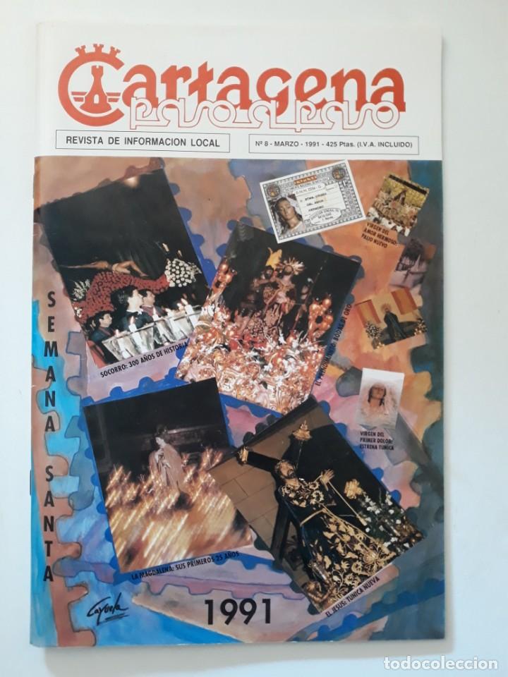 Coleccionismo de Revistas y Peri&oacute;dicos: CARTAGENA PASO A PASO. Revista de informaci&oacute;n local. N&ordm; 8. Marzo 1991. Semana Santa 1991