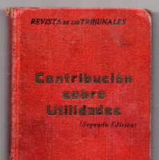 Coleccionismo de Revistas y Periódicos: CONTRIBUCIÓN SOBRE UTILIDADES DE LA RIQUEZA MOBILIARIA. LEY 1922. REVISTA DE LOS TRIBUNALES, 2ª ED.