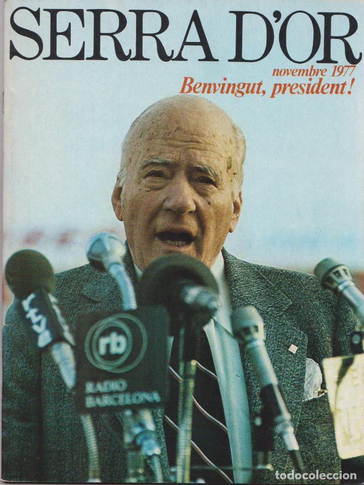 Collectionnisme de Revues et Journaux: SERRA D'OR N&ordm;218 &ndash;NOVEMBRE - 1977 &ndash; BENVINGUT, PRESIDENT!