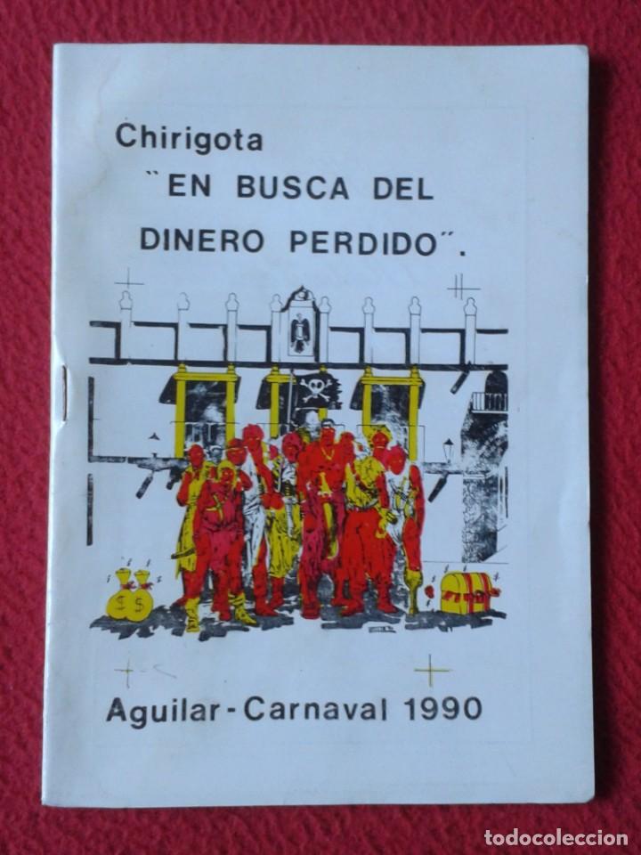 Coleccionismo de Revistas y Peri&oacute;dicos: G&Uacute;IA LIBRETO PROGRAMA O SIMIL CHIRIGOTA EN BUSCA DEL DINERO PERDIDO AGUILAR DE LA FRONTERA CARNAVAL