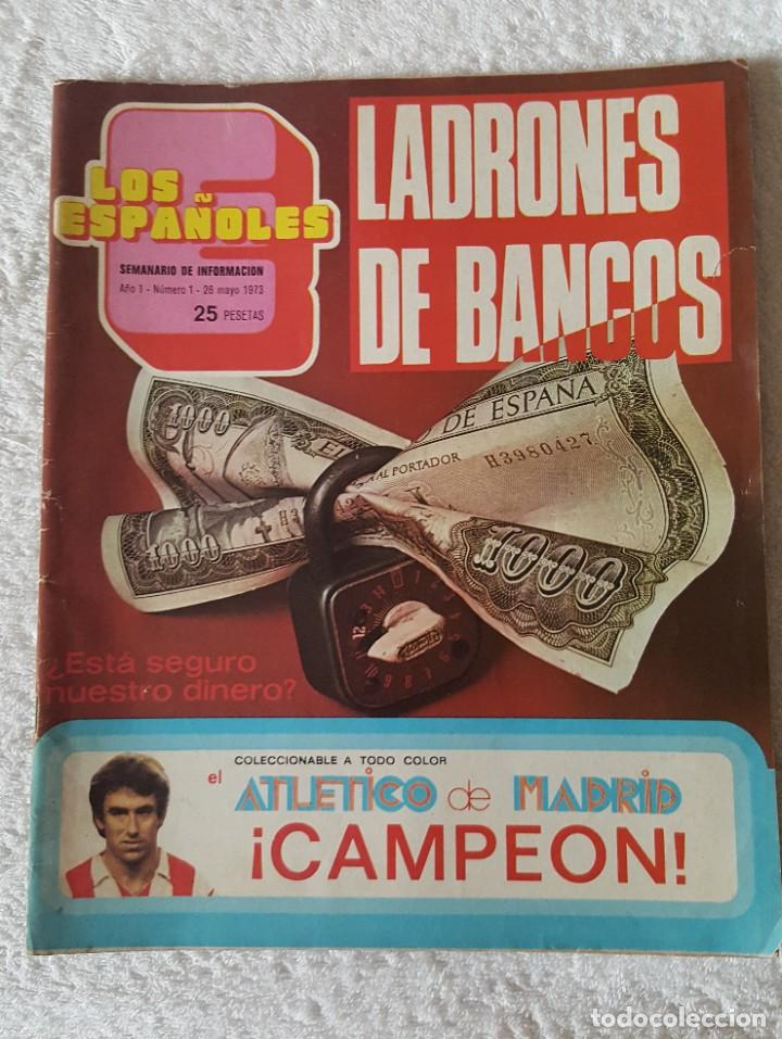 Coleccionismo de revistas y peri&oacute;dicos: LOS ESPA&Ntilde;OLES - Semanario de informaci&oacute;n - A&ntilde;o-1 Num 1 (Mayo 1973) - Monografico Atletico de Madrid