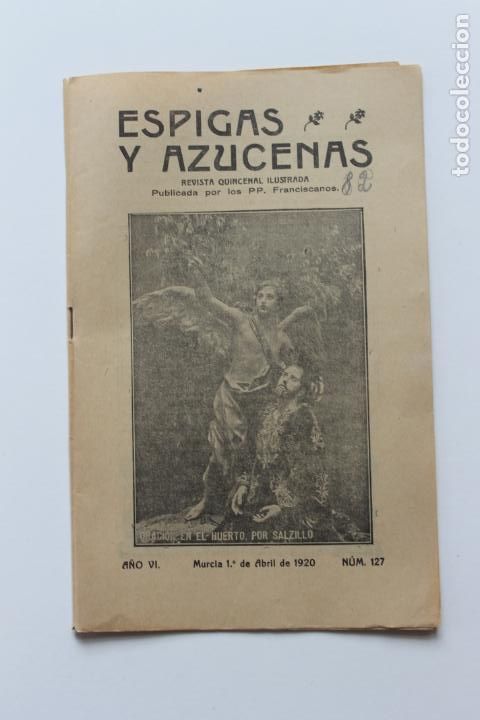 Collectionnisme de Revues et Journaux: REVISTA RELIGIOSA ESPIGAS Y AZUCENAS- A&Ntilde;O VI- 1&ordm; DE ABRIL DE 1920- NUM 127, MURCIA