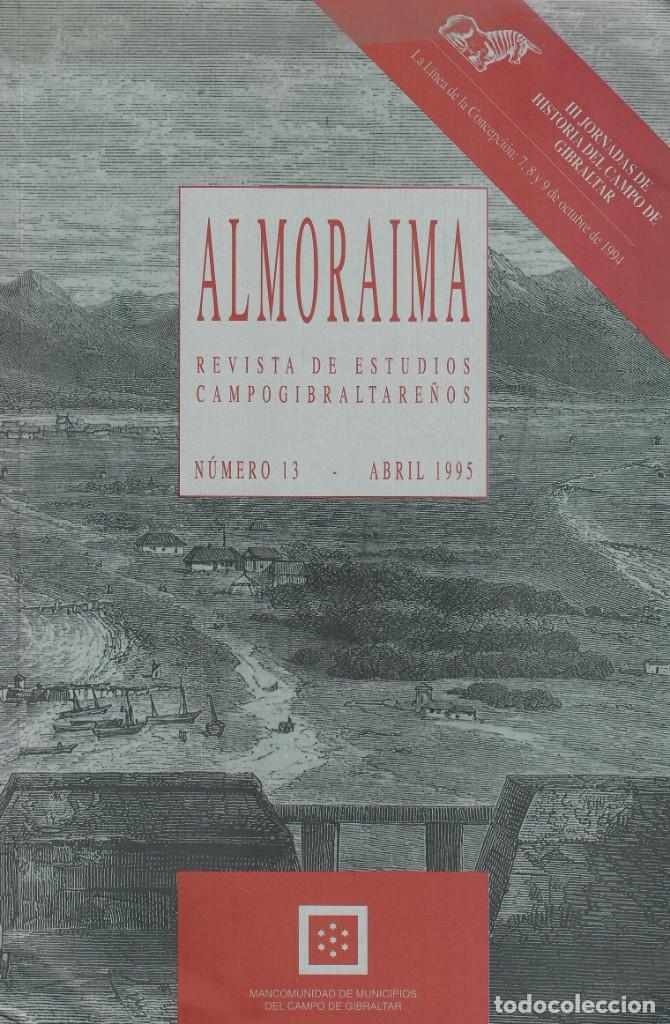 Colecionismo de Revistas e Jornais: ALMORAIMA N&ordm; 13 (ABRIL 1995) - III JORNADAS DE HISTORIA DEL CAMPO DE GIBRALTAR