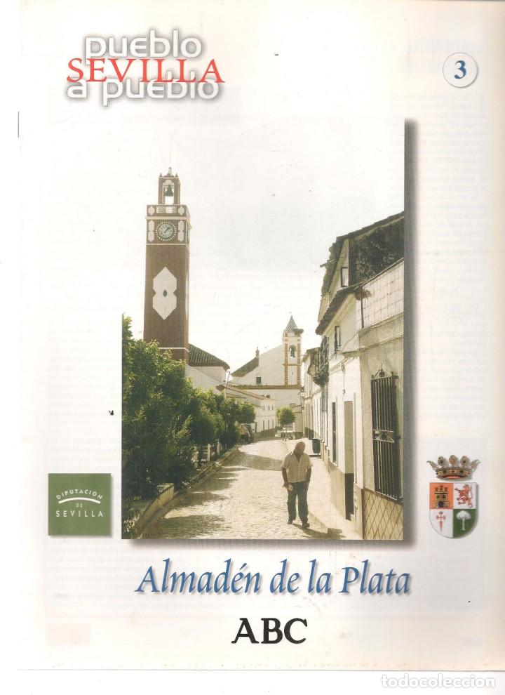 Coleccionismo de Revistas y Peri&oacute;dicos: ABC. SEVILLA PUEBLO A PUEBLO. FASC&Iacute;CULO N&ordm; 3. ALMAD&Eacute;N PLATA / ALMENSILLA / ARAHAL/ AZNALC&Aacute;ZAR(*