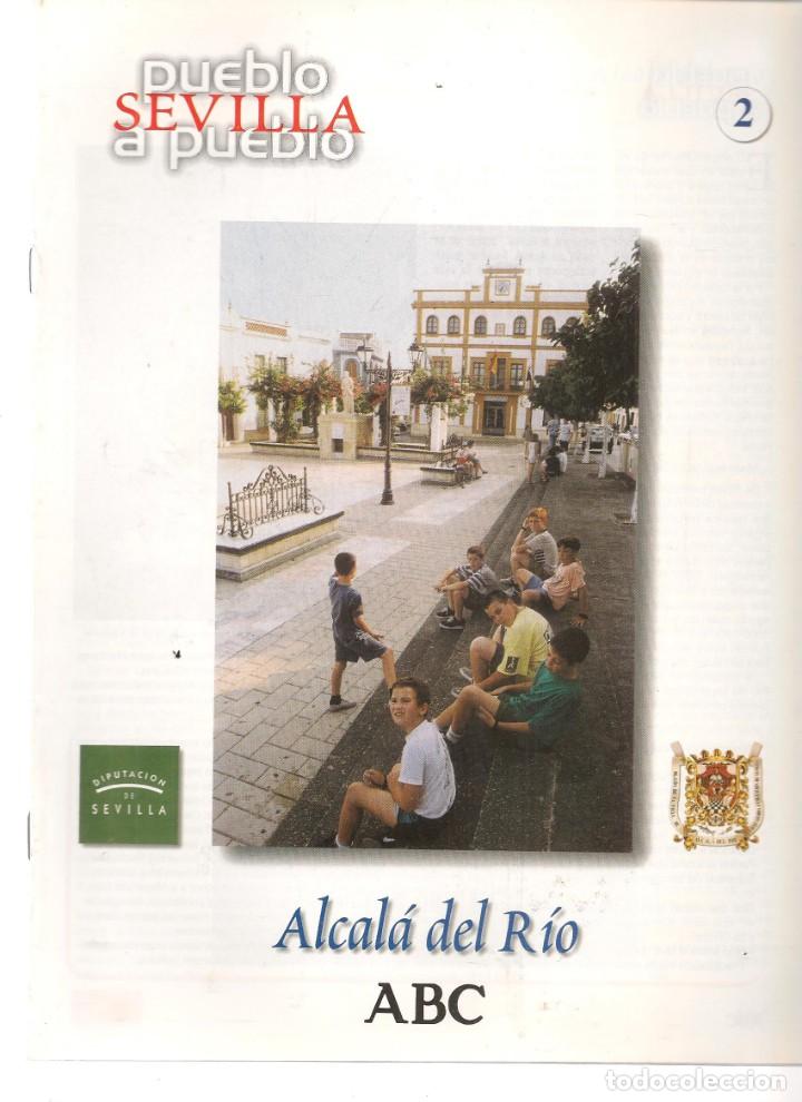 Coleccionismo de Revistas y Peri&oacute;dicos: ABC. SEVILLA PUEBLO A PUEBLO. FASC&Iacute;CULO N&ordm; 2. ALCAL&Aacute; DEL R&Iacute;O / ALCOLEA/ LA ALGABA / ALG&Aacute;MITAS / (*