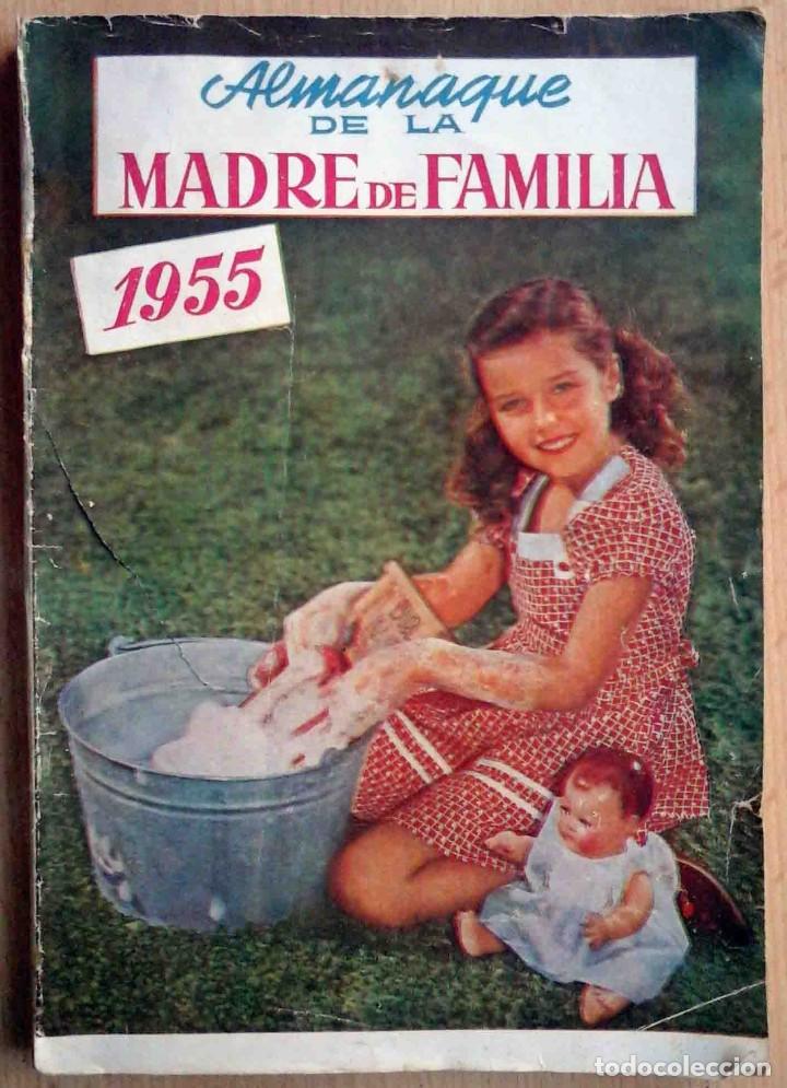 Coleccionismo de Revistas y Peri&oacute;dicos: Almanaque de la madre de familia 1955 - Varios reportajes.